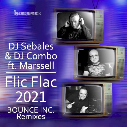 Flic Flac 2021 (Bounce Inc. remix)