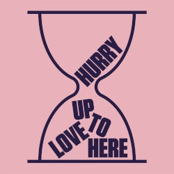 Hurry Up to Love Here (extended version)