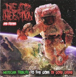 Dead Infection and Friends: Mexican Tribute to the Gods of Gore Grind