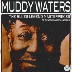 The Blues Legend Masterpieces (32 Best Songs Remastered)
