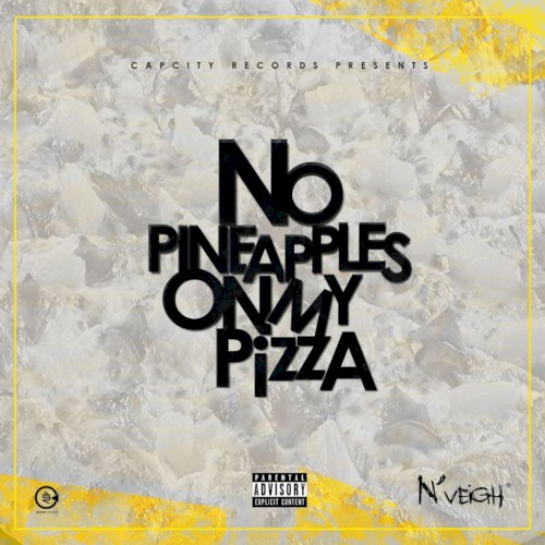 No Pineapples On My Pizza
