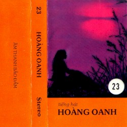 Tiếng hát Hoàng Oanh (Tape 23)