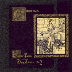 Love Poems for Dying Children, Act II: The Garden of Crystalline Dreams