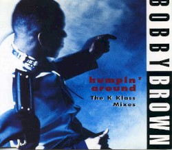 Humpin' Around (The K Klass mixes)