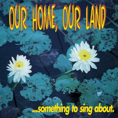 Our Home, Our Land