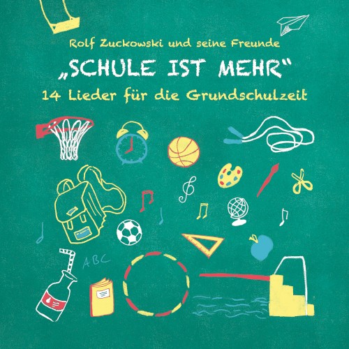 Schule ist mehr: 14 Lieder für die Grundschulzeit