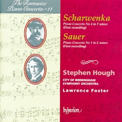 The Romantic Piano Concerto, Volume 11: Scharwenka: Piano Concerto no. 4 in F minor / Sauer: Piano Concerto no. 1 in E minor