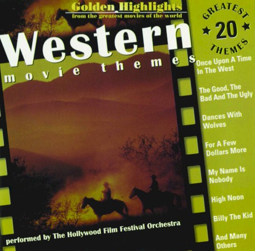 Western Movie Themes: Golden Highlights From the Greatest Movies of the World