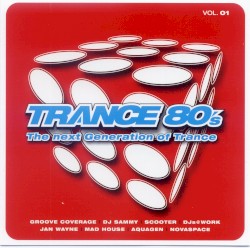 Trance 80’s: The Next Generation of Trance, Volume 01