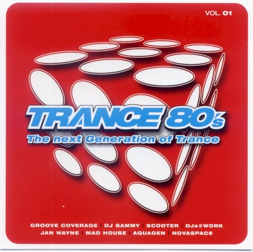 Trance 80’s: The Next Generation of Trance, Volume 01
