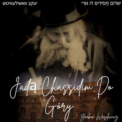 Jadą Chassidim Do Góry