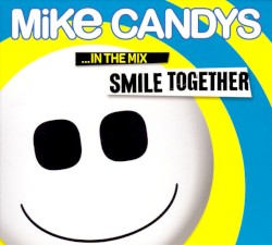 Smile Together ...In The Mix