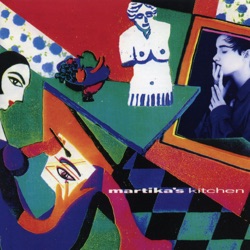 Martika / Martika’s Kitchen