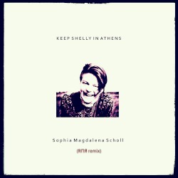 Sophia Magdalena Scholl (RΠЯ remix)