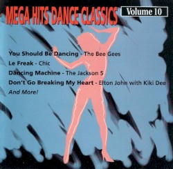 Mega Hits Dance Classics, Volume 10