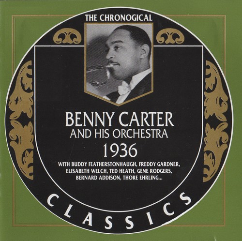 The Chronological Classics: Benny Carter and His Orchestra 1936