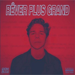 Rêver plus grand
