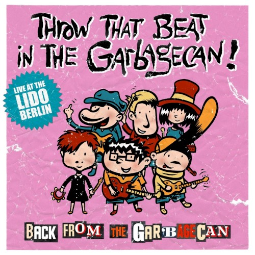 Back from the Garbagecan - Live at the Lido Berlin