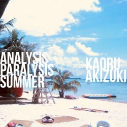 Analysis Paralysis Summer