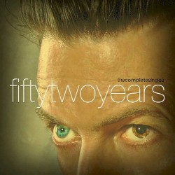 Fifty Two Years: The Complete Singles