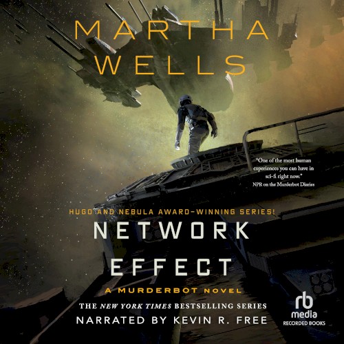 Network Effect: A Murderbot Novel