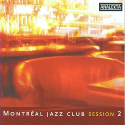 Montréal Jazz Club: Session 2