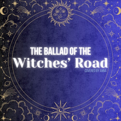 The Ballad of the Witches' Road (Sacred Chant version)