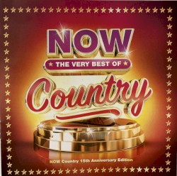 Now Country: The Very Best Of - 15th Anniversary Edition