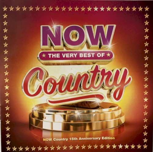 Now Country: The Very Best Of - 15th Anniversary Edition
