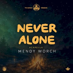 Never Alone (Acapella)