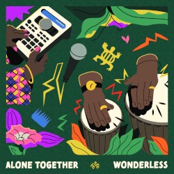 Alone Together / Wonderless