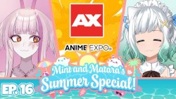 2024-07-15: Mint & Matara's Summer Special #16, “We went to Anime Expo 2024!”