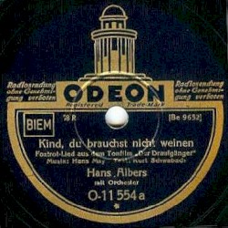 Kind, du brauchst nicht weinen / Ich habe ein Herz, das nach Liebe sich sehnt