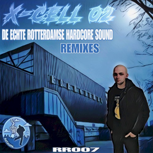 De Echte Rotterdamse Hardcore Sound: Remixes