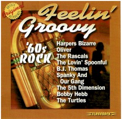 ’60s Rock: Feelin’ Groovy
