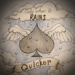 Only When It Rains