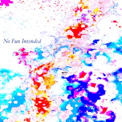 No Fun Intended
