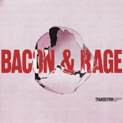 BACON AND RAGE