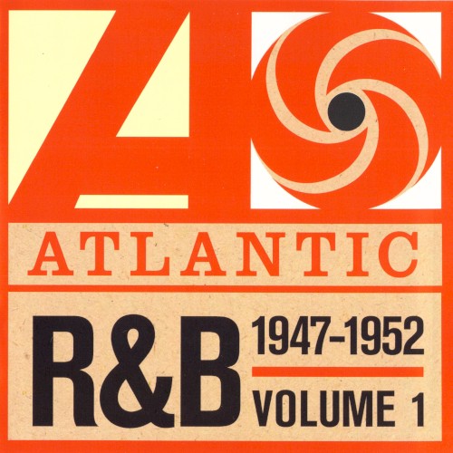 Atlantic R&B 1947-1974, Vol. 1: 1947-1952