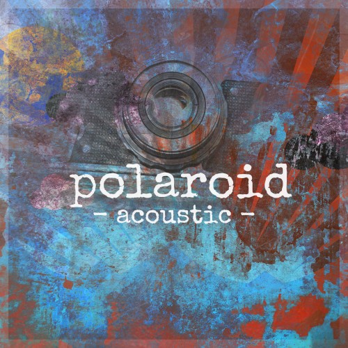 Polaroid (acoustic version)
