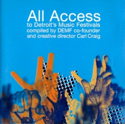 All Access to Detroit's Music Festivals