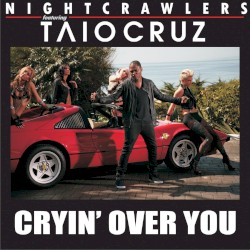 Cryin’ Over You