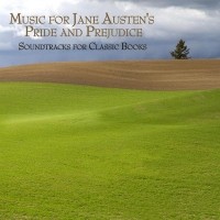 Music for Jane Austen’s Pride and Prejudice