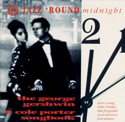 Jazz ’Round Midnight: George Gershwin & Cole Porter Songbook