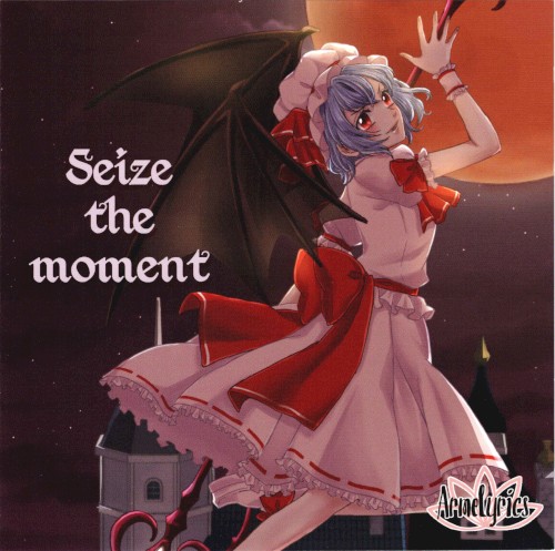 Seize the moment