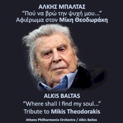 Where Shall I Find My Soul…: Tribute to Mikis Theodorakis