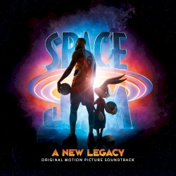 Space Jam: A New Legacy (Original Motion Picture Soundtrack)