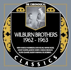 The Chronogical Classics: The Wilburn Brothers 1962-1963