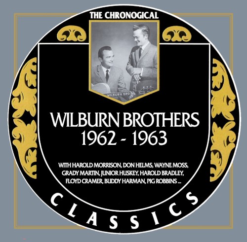 The Chronogical Classics: The Wilburn Brothers 1962-1963