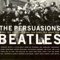 The Persuasions Sing the Beatles